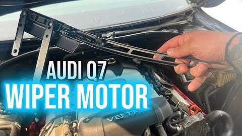 How to Replace Audi Q7 Windshield Wiper Motor and Arm