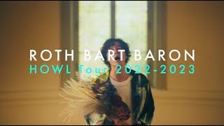 ROTH BART BARON『HOWL』Tour 2022-2023｜#teaser