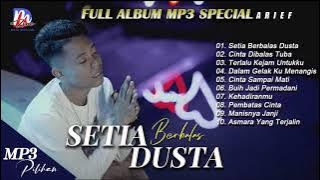 MP3 PILIHAN TERBARU ARIEF | SETIA BERBALAS DUSTA