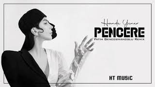 Hande Yener - Pencere (Fatih Gencosmanoğlu Remix) Resimi