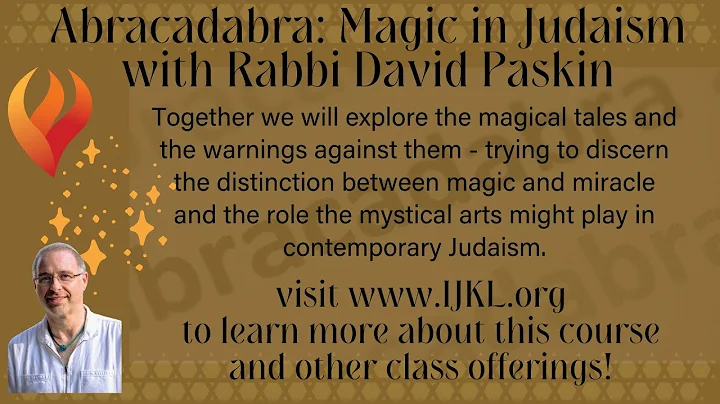 Abracadabra: Magic in Judaism with Rabbi David Pas...