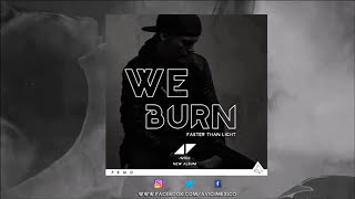 Avicii - We Burn (First Remake) (80%)