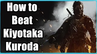Rise of The Ronin How to Beat Kiyotaka Kuroda