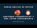 CURSO BÁSICO DE OFFICE | Abriendo powerpoint y más