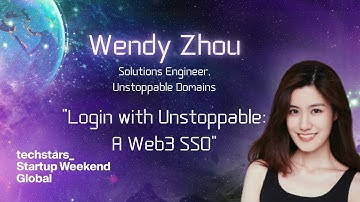 Login with Unstoppable: A Web3 SSO - Wendy Zhou