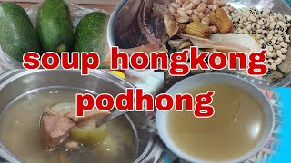 masakan hongkong soup podhong cikwa@liyamenul