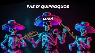 Mrod - Pas D Quiproquos Audio Officiel