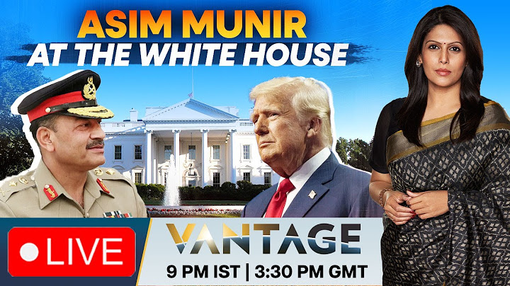 LIVE: Trump Hosts Pakistan's Army Chief, Repeats Ceasefire Claim | Vantage with Palki Sharma | N18G