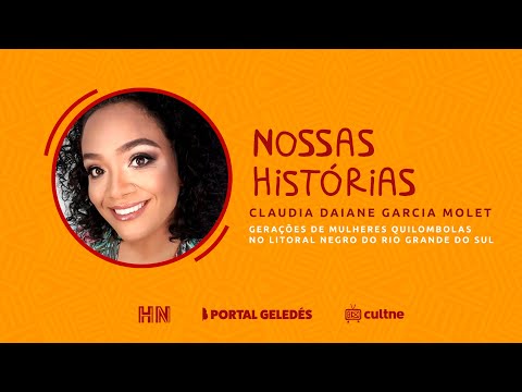 Nossas Histórias - Historiadora Claudia Daiane