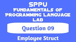 Employee Struct | Question 09 | Fundamentals of Programming Language Lab | FE SPPU screenshot 5