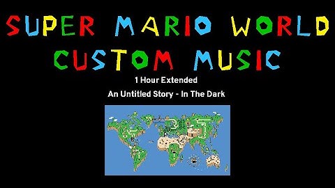 Super Mario World Custom Music - Ersanio - An Untitled Story - In The Dark (1 Hour Extended)