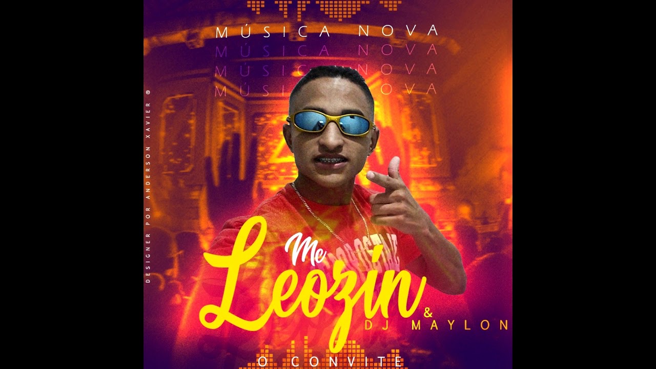 mc leozin o convite dj maylon base bregadeira mc leozin o convite dj maylon base bregadeira