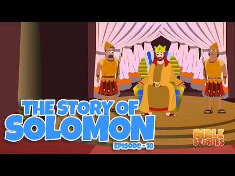 Bible Stories for Kids! Solomon (Episode 18)