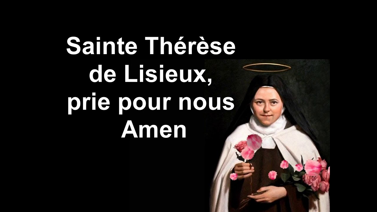 Prière à Sainte Thérèse YouTube Prière à Sainte Thérèse YouTube