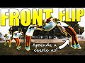 ⚠️ Aprende FRONT FLIP Fácil y RÁPIDO [ASÍ lo hice YO con 9 AÑOS] ✅🤫