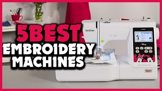 top 5 best embroidery machines review 2022