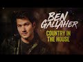 Ben gallaher  country in the house  official lyric