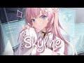 「Nightcore」 Skyline - Khalid ♡ (Lyrics)