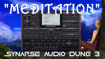 Synapse Audio DUNE3 - "Meditation" (50 Exclusive Presets)