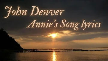 john denver annie's song (lyrics)