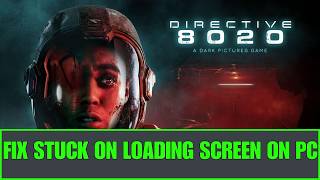 How To Fix Directive 8020 Stuck on Loading Screen or Not Loading Error on PC/Steam