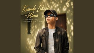 Wena (feat. Fisherboy, Sjay, Cluur & Vuk’x uMageba)