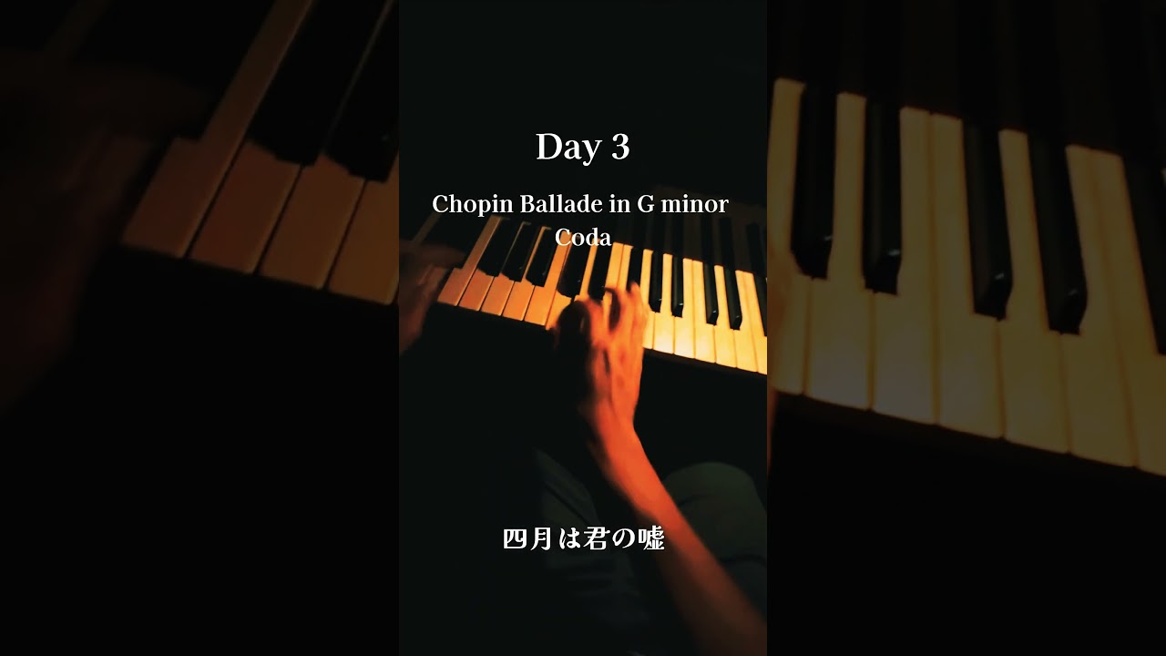 Day 3 Chopin Ballade no. 1 G minor #yourlieinapril #shigatsuwakiminouso #piano #music #anime