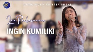 Ruth Sahanaya - Ingin Kumiliki [LIVE Cover by Dewwi Entertainment]