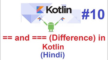 Kotlin Programming Language #10(Using IntelliJ): Difference Between == and ===