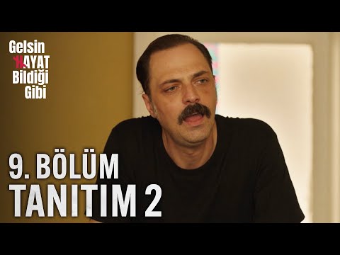 Gelsin Hayat Bildiği Gibi – 9.Bölüm Tanıtım 2