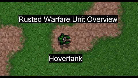Rusted Warfare Unit Overview: Hovertank
