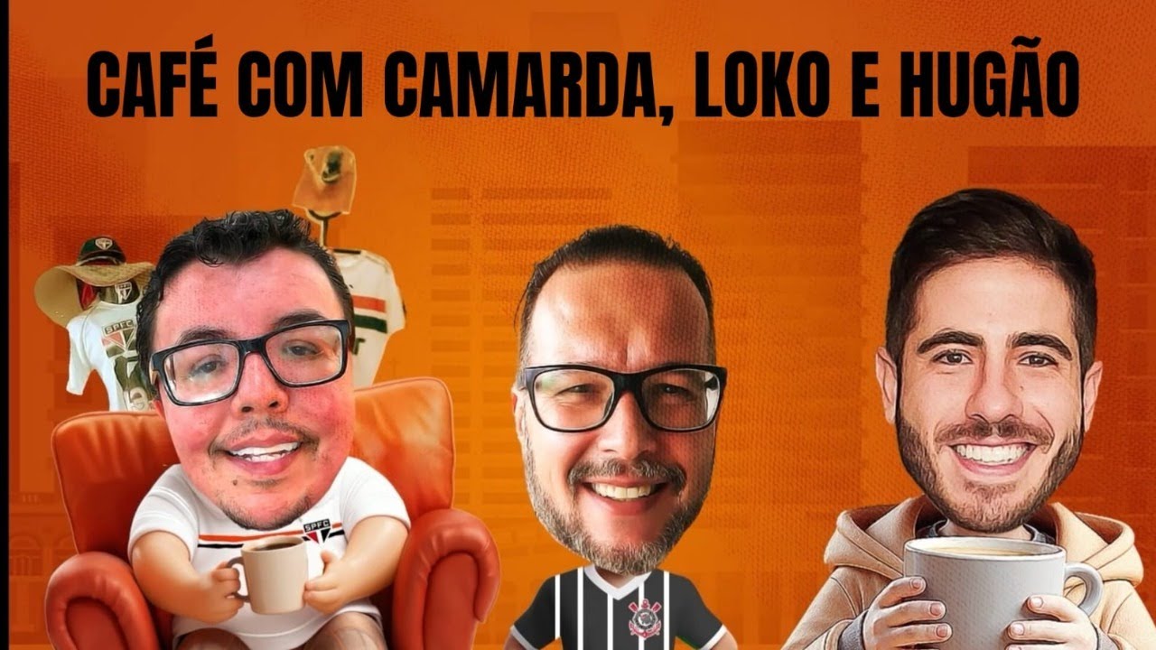 CAFÉ COM CAMARDA, LOKO E HUGÃO