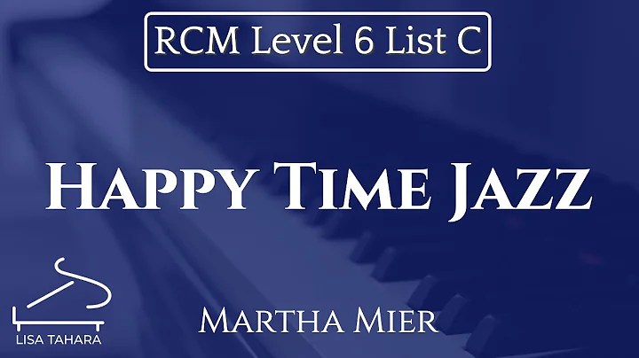 Happy Time Jazz by Martha Mier (RCM Level 6 List C...