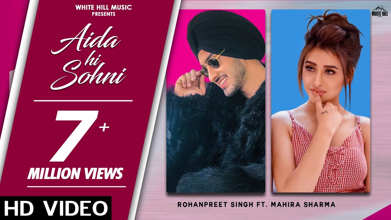 Aida Hi Sohni Full Song  Rohanpreet Singh ft Mahira Sharma  White Hill Music