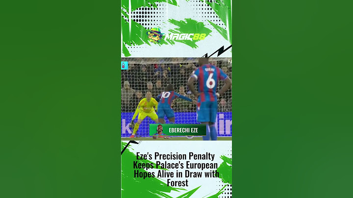 Eze's Precision Penalty Keeps Palace's European Hopes Alive in Draw with Forest