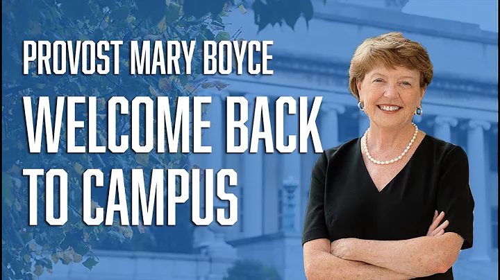 Provost Mary Boyce Welcomes You to Campus