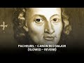 Pachelbel - Canon in D (Slowed + Reverb) | Ultimate Relaxation & Sleep Music