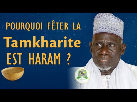 Pourquoi fêter la Tamkharite est Haram son origine ?