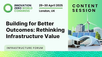 Building for Better Outcomes: Rethinking Infrastructure Value – Innovation Zero World 2025