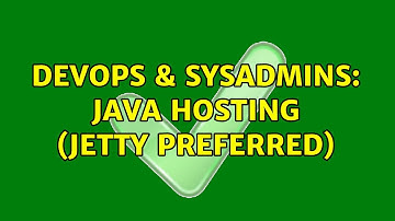 DevOps & SysAdmins: Java hosting (jetty preferred) (2 Solutions!!)