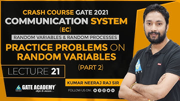 #21 | Practice Problems on Random Variables | Part 2 | Communication System | Crash Course