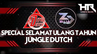 DJ JUNGLE DUTCH SELAMAT ULANG TAHUN [ ADITYADUTCH FT ZALIA ] HBD#ZALIADHANYTANA