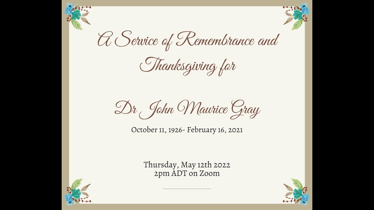 A Service Of Remembrance And Thanksgiving For Dr John Gray, May 12Th, 2022  - Youtube