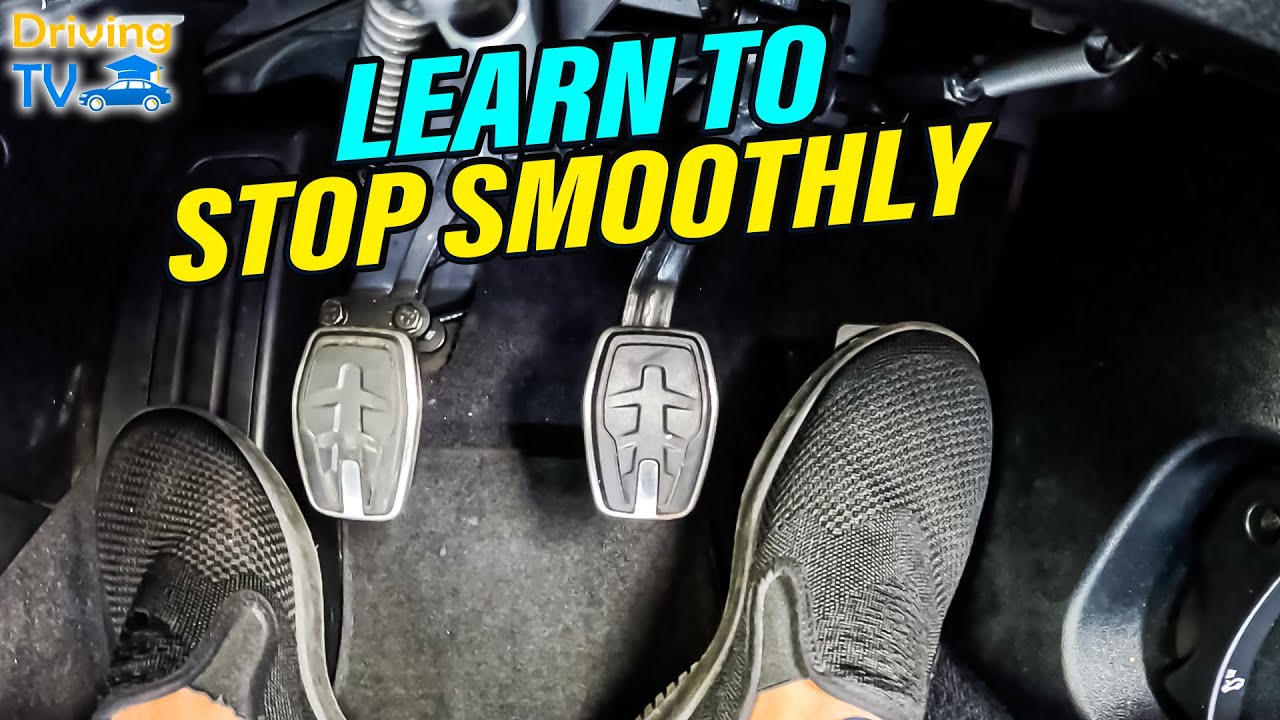 HOW TO BRAKE AND STOP THE CAR SMOOTHLY  Feet Control For Smooth Stop