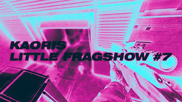 KAORIS LITTLE FRAGSHOW #7 | FREE CSGO DEMOPACK