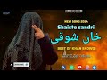 Khan showqi  new song 2024  eid song  pashto shaiste sandri  ahsanall4u