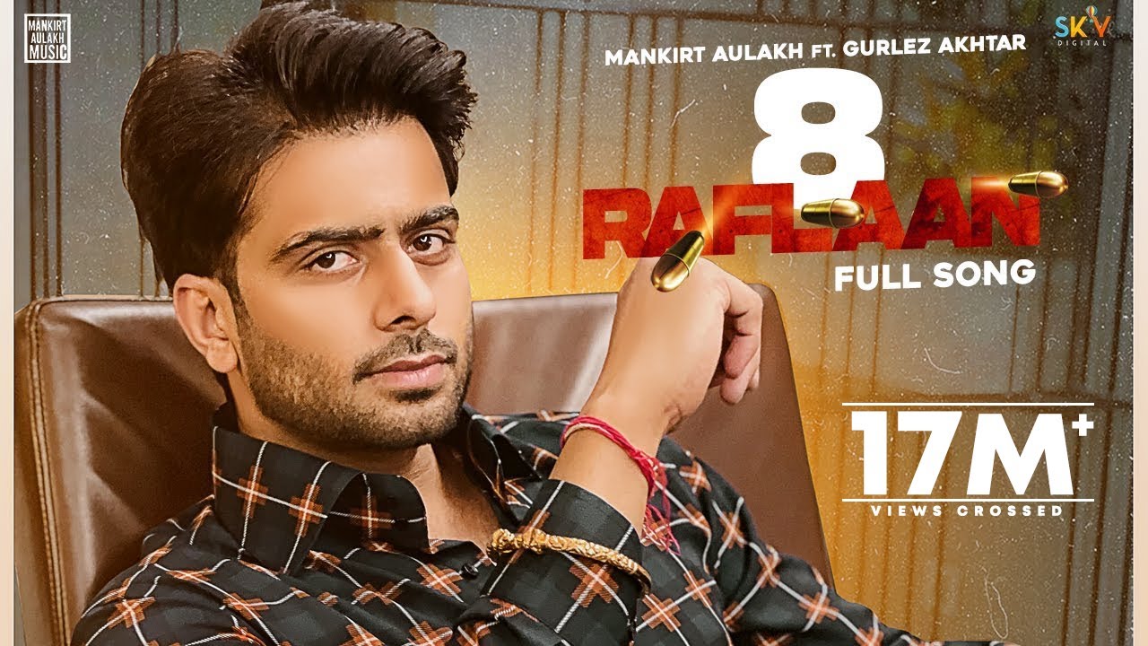 8 Raflaan  Mankirt Aulakh Ft Gurlez Akhtar  Shree Brar  Avvy Sra Sky Latest Punjabi Song 2021