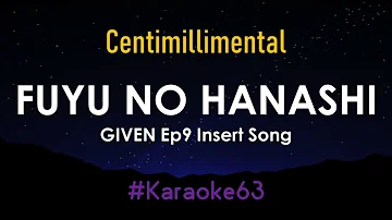 Fuyu no hanashi  (Given The seasons) Karaoke