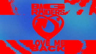 Bag Raiders — Love Me Back