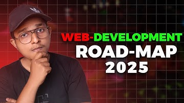 Complete Web Development Road Map For 2025 (Beginners!!!!)